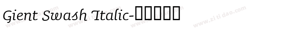 Gient Swash Italic字体转换